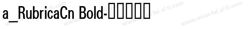 a_RubricaCn Bold字体转换